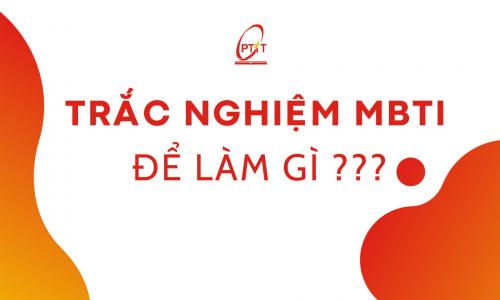 Trắc nghiệm MBTI để làm gì ?